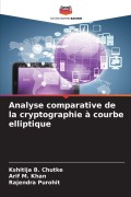 Cover-Bild zum Titel 'Analyse comparative de la cryptographie à courbe elliptique' von 'Kshitija B. Chutke, Arif M. Khan, Rajendra Purohit'