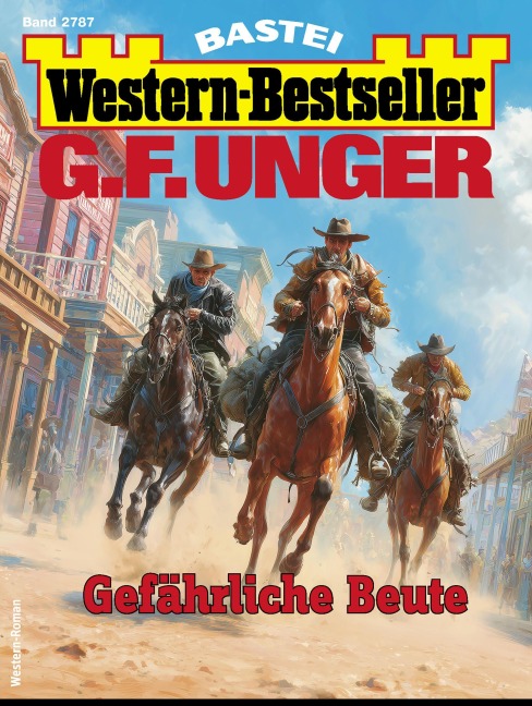 G. F. Unger Western-Bestseller 2787 - G. F. Unger