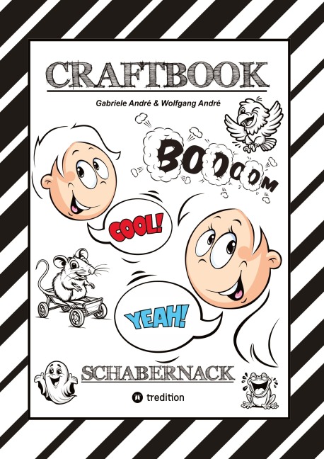CRAFTBOOK - LUSTIGE AUSMALMOTIVE - TUTORIAL - KNIFFLIGE RÄTSEL - AUFGABEN - STORY TELLING - WISSENSWERTES ÜBER SCHABERNACK - VORLAGEN - Gabriele André, Wolfgang André