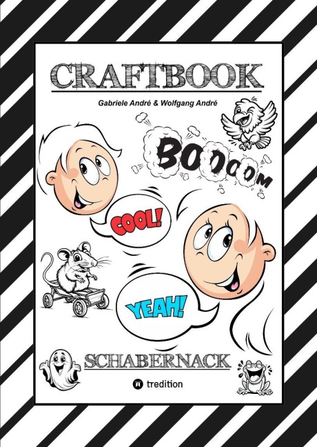 CRAFTBOOK - LUSTIGE AUSMALMOTIVE - TUTORIAL - KNIFFLIGE RÄTSEL - AUFGABEN - STORY TELLING - WISSENSWERTES ÜBER SCHABERNACK - VORLAGEN - Gabriele André, Wolfgang André