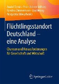 Cover-Bild zum Titel 'Flüchtlingsstandort Deutschland - eine Analyse' von 'Anabel Ternès, Margaryta Udovychenko, Karolina Zimmermann, Lisa Herzog'