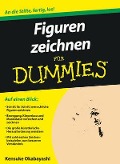 Figuren zeichnen für Dummies - Kensuke Okabayashi