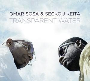 Transparent Water - Omar Sosa & Seckou Keita
