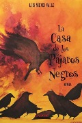 Cover-Bild zum Titel 'La casa de los pajaros negros' von 'Luis Nieves Valle'