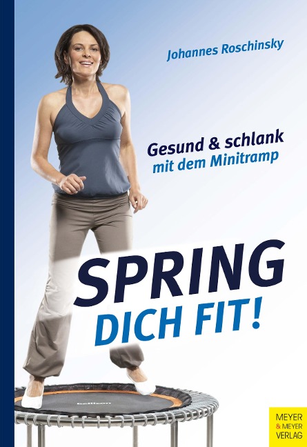 Spring dich fit! - Roschinsky Johannes