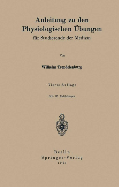 Anleitung zu den Physiologischen Übungen - Wilhelm Trendelenburg