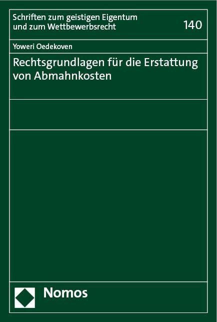 Rechtsgrundlagen für die Erstattung von Abmahnkosten - Yoweri Oedekoven