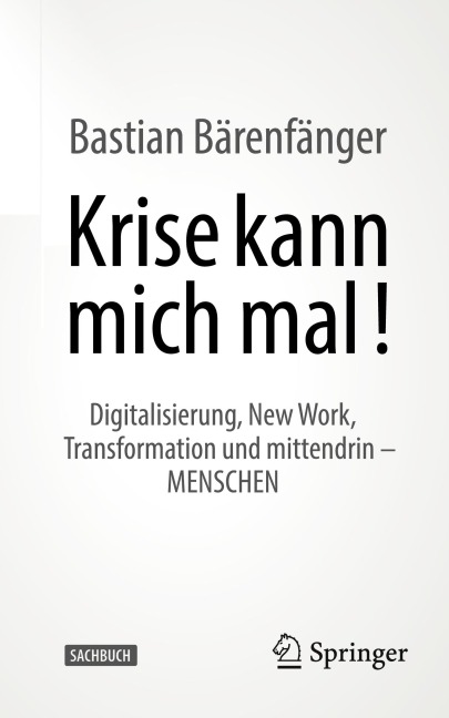 Krise kann mich mal! - Bastian Bärenfänger
