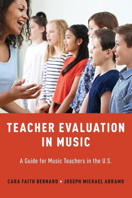 Teacher Evaluation in Music - Cara Faith Bernard, Joseph Michael Abramo