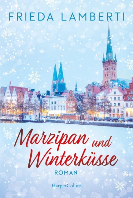 Marzipan und Winterküsse - Frieda Lamberti