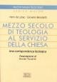 Cover-Bild zum Titel 'Mezzo secolo di teologia al servizio della Chiesa. Una corrispondenza teologica' von 'Henri De Lubac, Giovanni Benedetti'