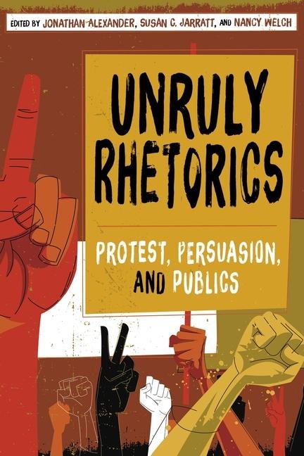 Unruly Rhetorics - 