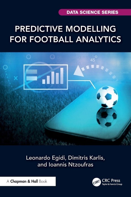 Predictive Modelling for Football Analytics - Dimitris Karlis, Ioannis Ntzoufras, Leonardo Egidi