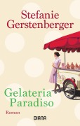 Cover-Bild zum Titel 'Gelateria Paradiso' von 'Stefanie Gerstenberger'