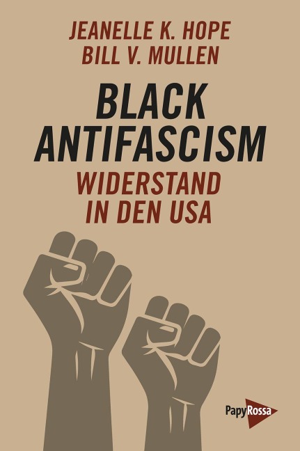 Black Antifascism - Jeanelle K. Hope, Bill V. Mullen