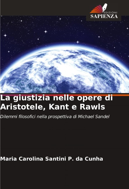 La giustizia nelle opere di Aristotele, Kant e Rawls - Maria Carolina Santini P. da Cunha