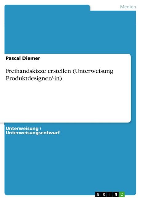 Freihandskizze erstellen (Unterweisung Produktdesigner/-in) - Pascal Diemer