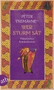 Cover-Bild zum Titel 'Wer Sturm sät' von 'Peter Tremayne'