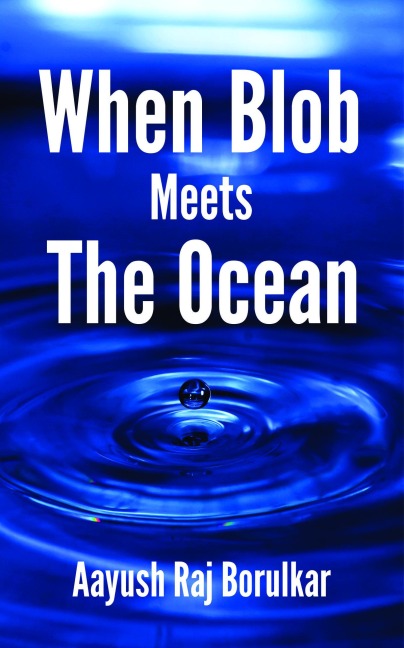 When Blob Meets The Ocean - Aayush Raj Borulkar