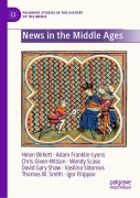 Cover-Bild zum Titel 'News in the Middle Ages' von 'Helen Birkett, Igor S. Filippov, Chris Given-Wilson, Adam Franklin-Lyons, Thomas W. Smith'