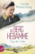 Cover-Bild zum Titel 'Die Berghebamme - Tage der Liebe' von 'Linda Winterberg'