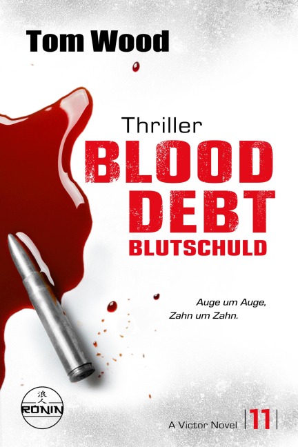 Blood Debt - Blutschuld. Auge um Auge, Zahn um Zahn. - Tom Wood