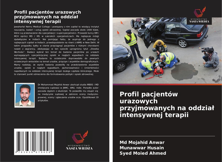 Profil pacjentów urazowych przyjmowanych na oddzia¿ intensywnej terapii - Md Mojahid Anwar, Munawwar Husain, Syed Moied Ahmed