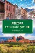 Cover-Bild zum Titel 'Arizona Off the Beaten Path®' von 'Roger Naylor'