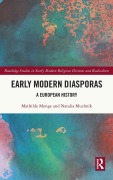 Cover-Bild zum Titel 'Early Modern Diasporas' von 'Mathilde Monge, Natalia Muchnik'
