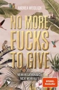 Cover-Bild zum Titel 'No more Fucks to give' von 'Andrea Weidlich'
