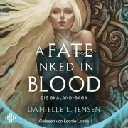 Cover-Bild zum Titel 'A Fate inked in Blood (Skaland-Saga 1)' von 'Danielle L. Jensen'