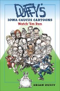 Cover-Bild zum Titel 'Duffy's Iowa Caucus Cartoons: Watch 'em Run' von 'Brian Duffy'