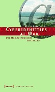 Cyberidentities at War - Birgit Bräuchler