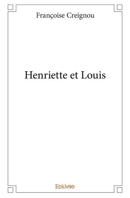 Henriette et Louis - Françoise Creignou
