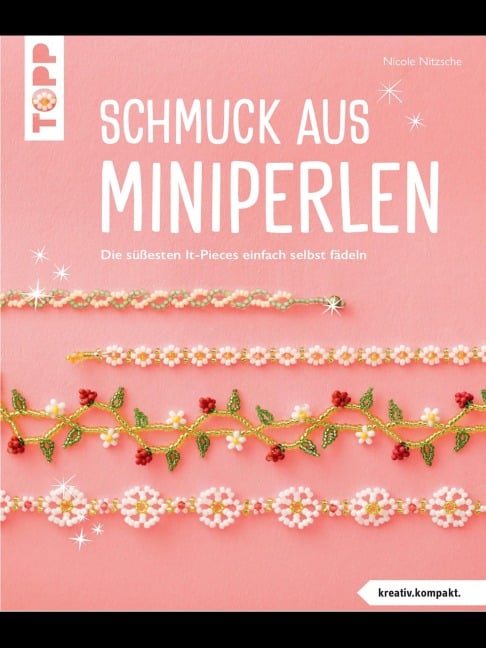 Schmuck aus Miniperlen (kreativ.kompakt) - Nicole Nitzsche