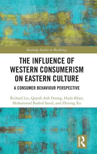 The Influence of Western Consumerism on Eastern Culture - Richard Lee, Huda Khan, Quynh Anh Duong