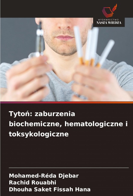 Tyto¿: zaburzenia biochemiczne, hematologiczne i toksykologiczne - Mohamed-Réda Djebar, Rachid Rouabhi, Dhouha Saket Fissah Hana