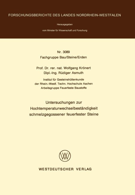 Untersuchungen zur Hochtemperaturwechselbeständigkeit schmelzgegossener feuerfester Steine - Wolfgang Krönert