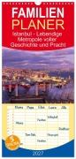 Cover-Bild zum Titel 'Familienplaner 2027 - Istanbul - Lebendige Metropole voller Geschichte und Pracht mit 5 Spalten (Wandkalender, 21 x 45 cm) CALVENDO' von 'Drachenkind-Fotografie'