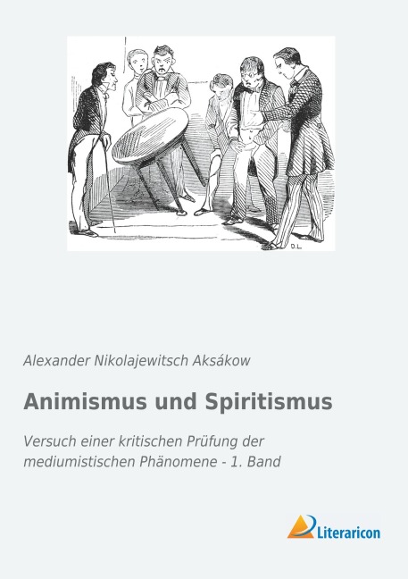 Animismus und Spiritismus - Alexander Nikolajewitsch Aksákow