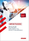 Cover-Bild zum Titel 'STARK Abitur-Training - Wirtschaft - BaWü: Schwerpunktthemen ab 2023' von 'Joachim Traub, Holger Nagel'
