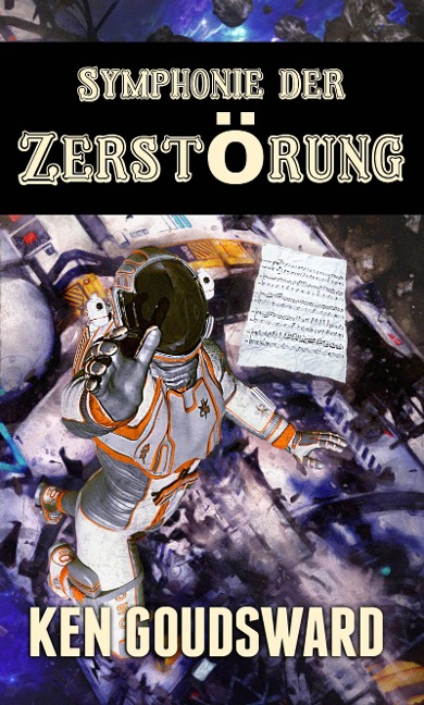 Symphonie der Zerstörung (Die Spindown Saga, #1) - Ken Goudsward