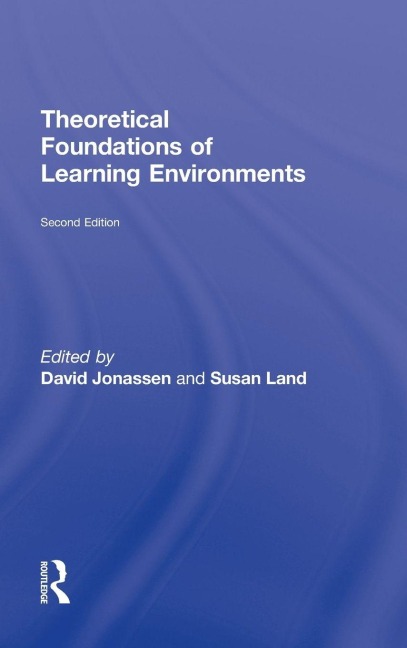 Theoretical Foundations of Learning Environments - 