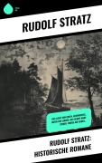 Cover-Bild zum Titel 'Rudolf Stratz: Historische Romane' von 'Rudolf Stratz'