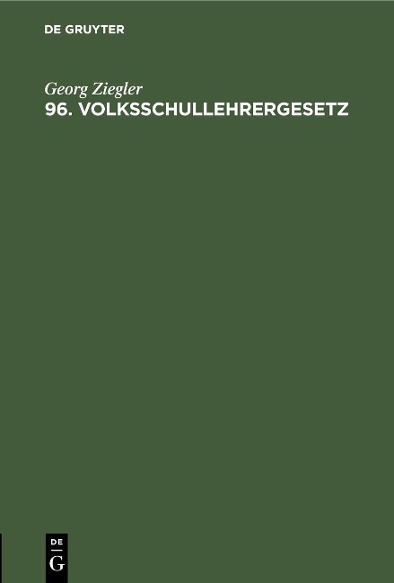 96. Volksschullehrergesetz - Georg Ziegler