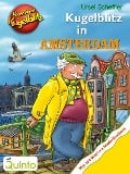 Cover-Bild zum Titel 'Kommissar Kugelblitz - Kugelblitz in Amsterdam' von 'Ursel Scheffler'