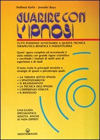 Guarire con l'ipnosi - Hellmut Karle, Jennifer Boys