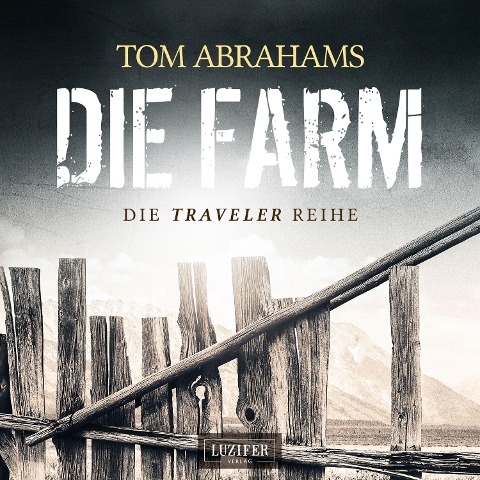 DIE FARM (Traveler 1) - Tom Abrahams