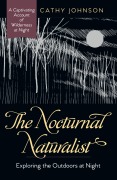 Cover-Bild zum Titel 'The Nocturnal Naturalist' von 'Cathy A. Johnson'
