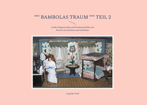 *** Bambolas Traum *** Teil 2 - Angelika Wolf